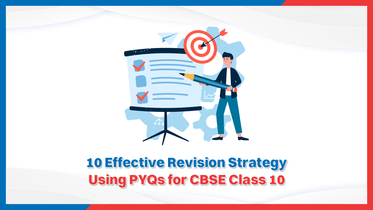 10 Effective Revision Strategy Using PYQs for CBSE Class 10.png